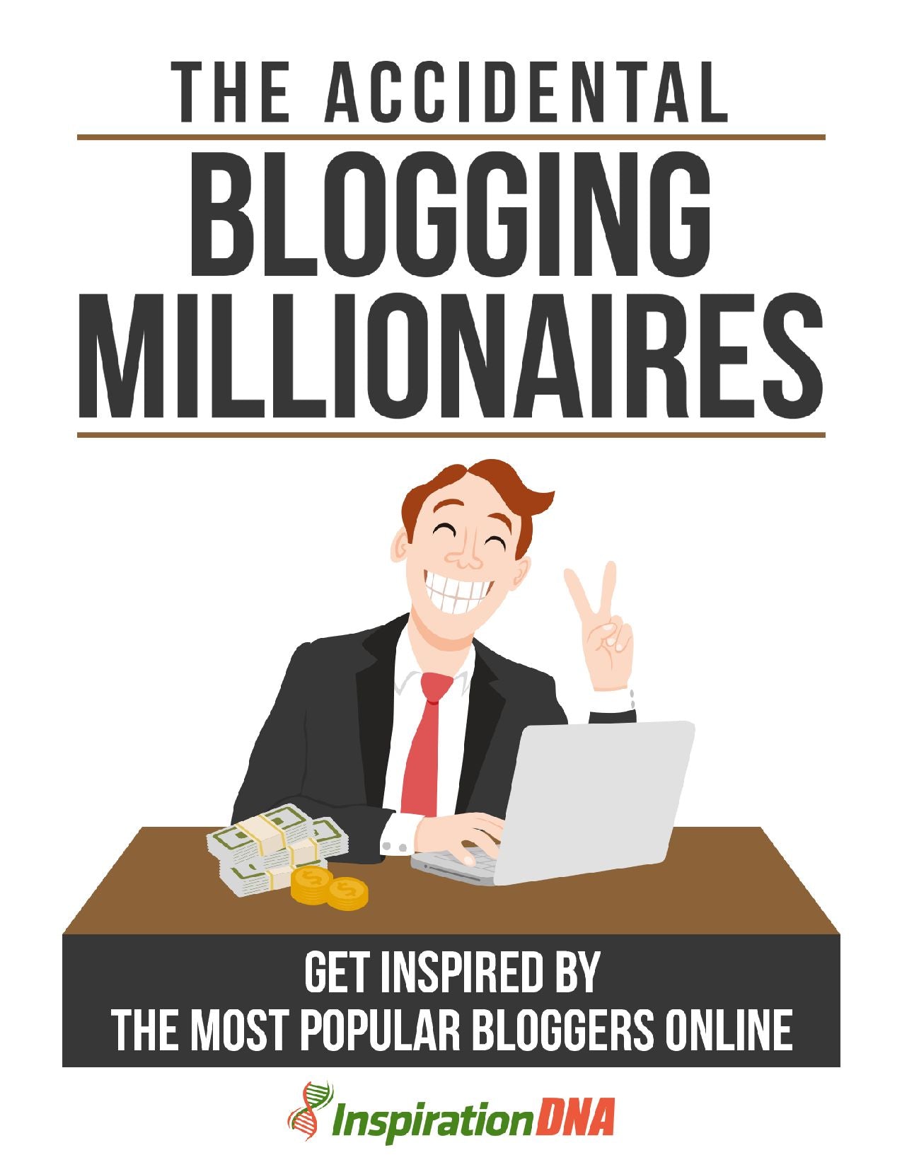 Accidental Blogging Millionaires