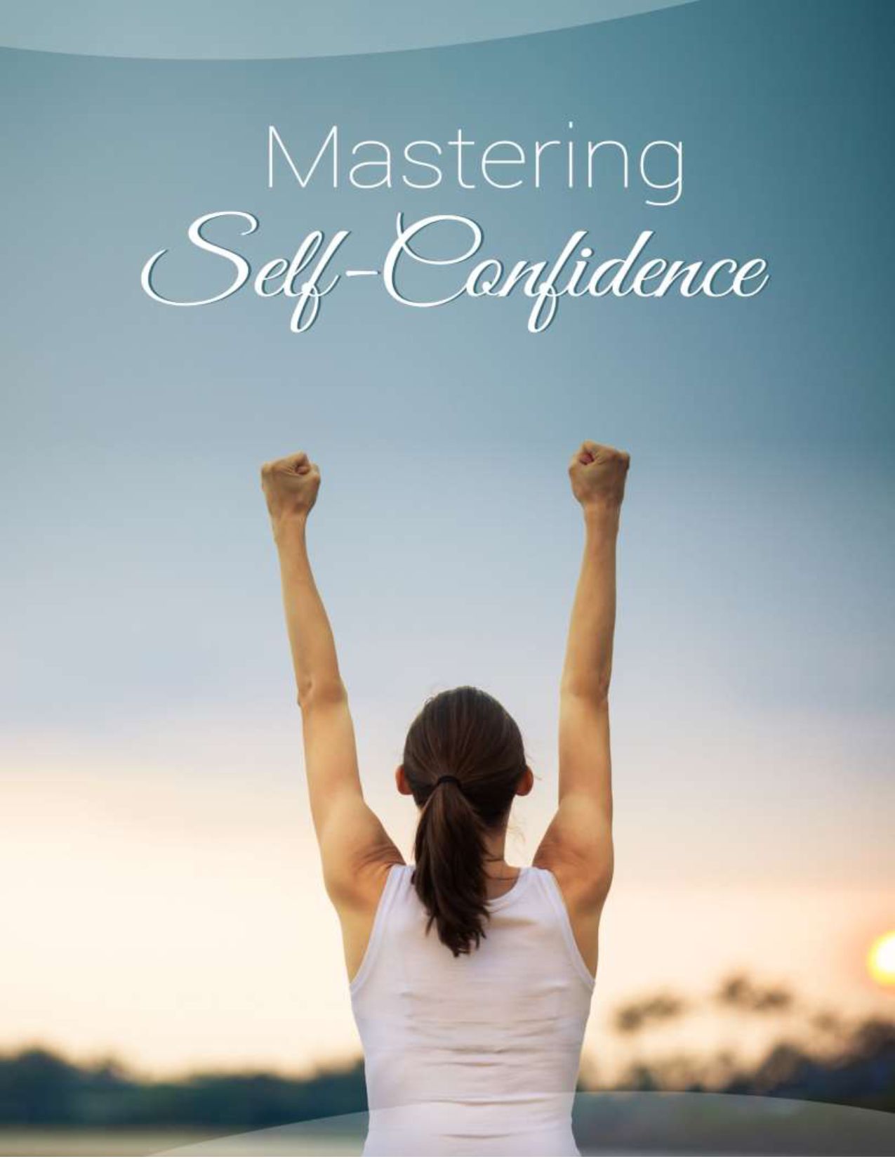 Mastering Self-Confidence